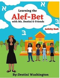 bokomslag Learning the Alef-Bet with Ms.Destini & Friends Activity book
