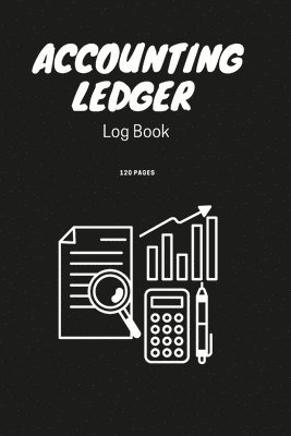 bokomslag Accounting Ledger Book Simple Accounting Ledger for Bookkeeping Small Business Income Expense Account Recorder & Tracker logbook 120 Pages