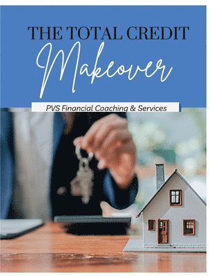 The Total Credit Makeover 1