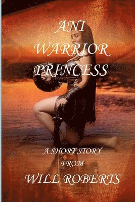 bokomslag Ani Warrior Princess