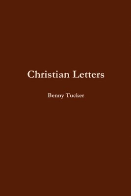 Benny Tucker - Christian Letters, Häftad