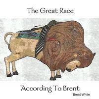 bokomslag Great Race According To Brent