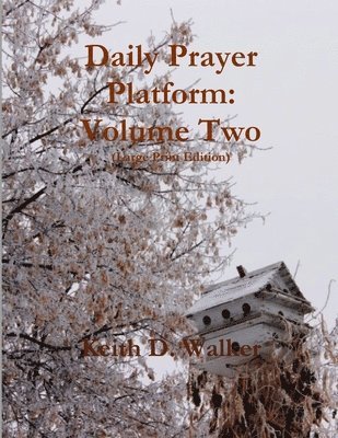 Daily Prayer Platform: Volume Two (Large Print Edition) 1