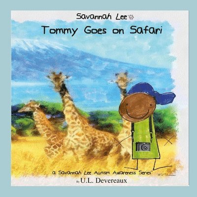 Savannah Lee: Tommy Goes on Safari 1