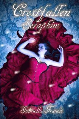 Crestfallen, Book 2 - Seraphim 1