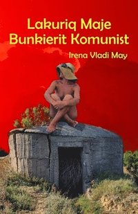 bokomslag Lakuriq Maje Bunkierit Komunist