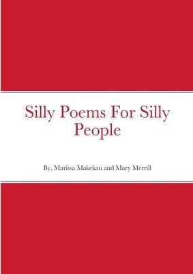 Silly Poems For Silly People 1