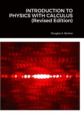 bokomslag INTRODUCTION TO PHYSICS WITH CALCULUS (Revised Edition)