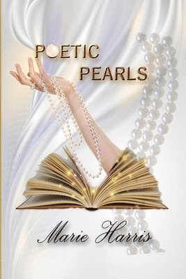 Marie Harris - Poetic Pearls, Häftad