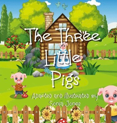 Sonia Jones - three little pigs, Inbunden