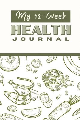 My 12 Week Health Journal 1