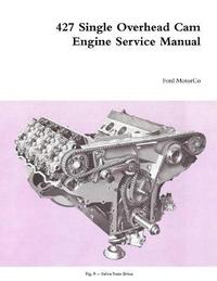 bokomslag 427 Single Overhead Cam Engine Service Manual