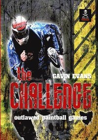 bokomslag The Challenge - Outlawed Paintball Games