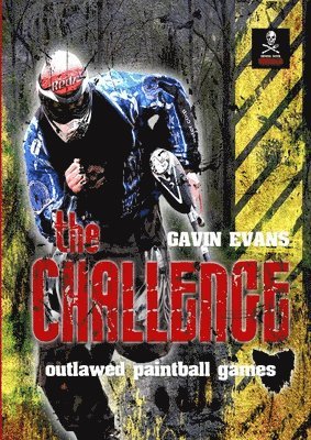 The Challenge - Outlawed Paintball Games 1