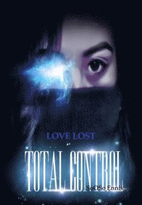 SoOSo Ennis, Sooso Ennis - Total Control Love Lost, Inbunden