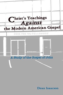 bokomslag Christ's Teachings Against the Modern American Gospel