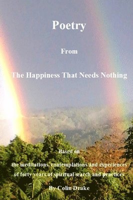 Poetry from The Happiness That Needs Nothing 1