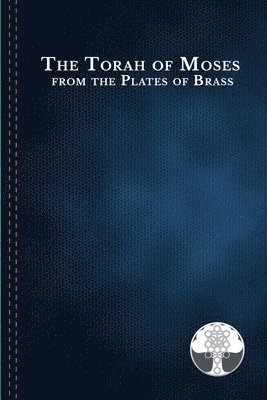 bokomslag The Torah of Moses from the Plates of Brass