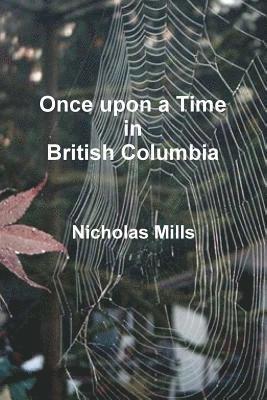 Once Upon a Time in British Columbia 1