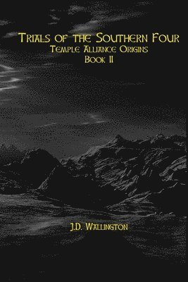 bokomslag Trials of the Sourthern Four (Temple Alliance Origins, Book II)