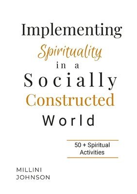 bokomslag Implementing Spirituality in a Socially Constructed World