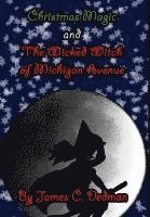 bokomslag Christmas Magic and The Wicked Witch of Michigan Avenue