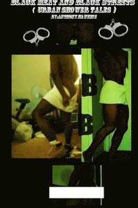 bokomslag Black meat and Black streets (urban shower tales)