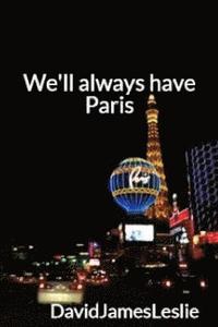 bokomslag We'll Always Have Paris