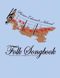 bokomslag Prince Edward Island Folk Songbook