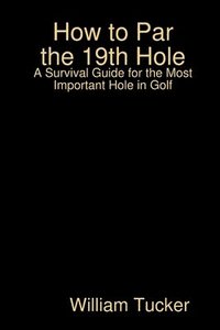 bokomslag How to Par the 19th Hole