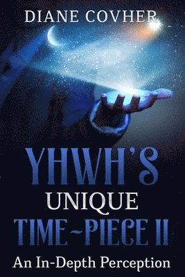 YHWH's Unique Time Piece II 1