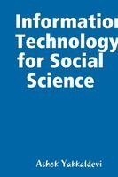 Ashok Yakkaldevi - Information Technology for Social Science, Häftad