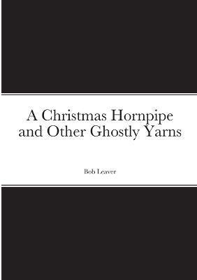 bokomslag Christmas Hornpipe and Other Ghostly Yarns