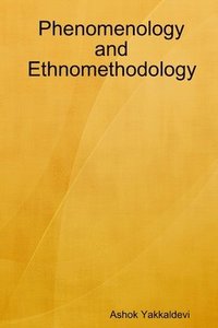 bokomslag Phenomenology and Ethnomethodology