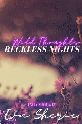 bokomslag Wild Thoughts, Reckless Nights