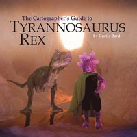 bokomslag Cartographer's Guide to Tyrannosaurus Rex
