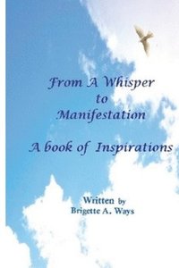 bokomslag From A Whisper To Manesfestation