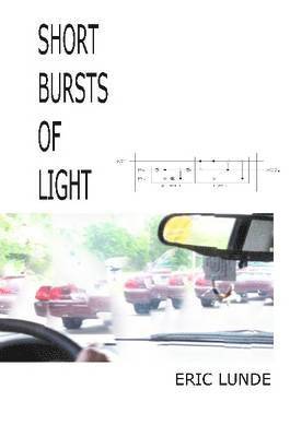 Short Bursts of Light 1