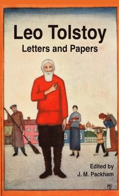 Leo Tolstoy: Letters and Papers 1
