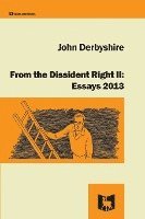 bokomslag From the Dissident Right II: Essays 2013