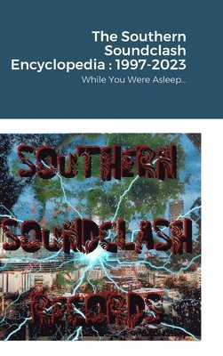 The Southern Soundclash Encyclopedia 1