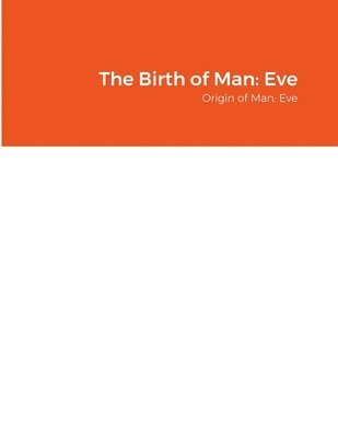 The Birth of Man 1
