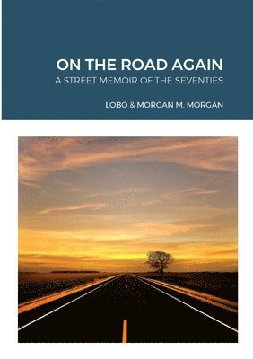 Lobo, Morgan M Morgan, Morgan M. Morgan, LOBO, MORGAN M. MORGAN - On the Road Again, Häftad