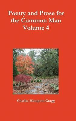 bokomslag Poetry and Prose for the Common Man - Volume 4