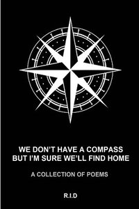 bokomslag We Don't Have a Compass but I'm Sure We'll Find Home