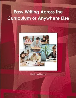 Easy Writing Across the Curriculum or Anywhere Else 1