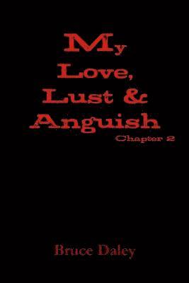 My Love, Lust & Anguish 1