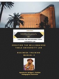 bokomslag Creating The Millionaires Table University Lab Business Curriculum - Manual 3