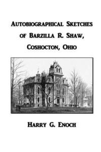 bokomslag Autobiographical Sketches of Barzilla R. Shaw, Coshocton, Ohio