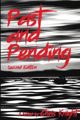 Chris Knight - Past and Pending, Häftad